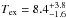 \hbox{$T_{\rm ex} = 8.4^{+3.8}_{-1.6}$}