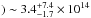 \hbox{$) \sim 3.4^{+7.4}_{-1.7}\times 10^{14}$}