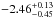 \hbox{$-2.46_{-0.45}^{+0.13}$}