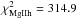 \hbox{$\chi^2_{\rm MgIIh} =314.9$}