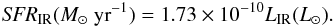 \begin{eqnarray} {\it SFR}_{\rm IR} (\Msun\ {\rm yr}^{-1})= 1.73 \times 10^{-10} L_{\rm IR} (L_\odot). \end{eqnarray}