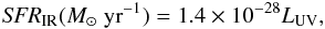 \begin{eqnarray} {\it SFR}_{\rm IR} (\Msun\ {\rm yr}^{-1})= 1.4 \times 10^{-28} L_{\rm UV}, \end{eqnarray}