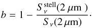 \begin{eqnarray} b = 1 - \frac{S_{\nu}^{\rm stell}(2 ~ \rm \mu m\ ) }{S_{\nu}(2 \, \rm \mu m)}\cdot \end{eqnarray}