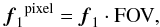\begin{equation} {\vec{f}_1}^{\rm pixel} = {\vec{f}_1} \cdot {\rm FOV}, \label{equ:imagerec:equ4} \end{equation}