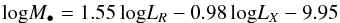\begin{eqnarray*} \text{\text{log}}M_{\bullet}=1.55\,\text{log}L_{R}-0.98\,\text{log}L_{X}-9.95 \end{eqnarray*}