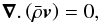 \begin{equation} \label{eq:27} \vec\nabla.\left(\bar\rho\vec {{{v}}}\right) = 0 \hbox{,} \end{equation}