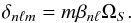 \begin{equation} \label{eq:23} \delta_{n\ell m} = m\beta_{n\ell}\Omega_S\hbox{.} \end{equation}
