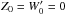 \hbox{${Z}_{0}={W}'_{0}=0$}