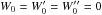 \hbox{${W}_0={W}'_0={W}''_0=0$}