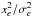 \hbox{$x_e^2/\sigma^2_{e}$}