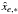 \hbox{$\hat x_{e,\ast}$}