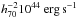 \hbox{$h_{70}^{-2}10^{44}~{\rm erg\,s}^{-1}$}