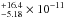 \hbox{$^{+16.4}_{-5.18} \times10^{-11}$}