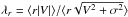 \hbox{$\lambda_r=\langle r|V|\rangle/\langle r \sqrt{V^2 + \sigma^2}\rangle$}