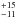 \hbox{$^{+15}_{-11}$}