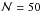 \hbox{${\cal N} = 50$}