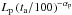 \hbox{$L_{\rm p}\left(t_{\rm a}/100\right)^{-\alpha_{\rm p}}$}