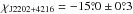 \hbox{$\chi_{\rm{J2202+4216}}=-15\fdg0\pm0\fdg3$}