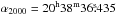 \hbox{$\alpha_{2000}=20^{\rm{h}}38^{\rm{m}}36\fs435$}