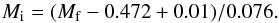 \begin{equation} M_{\rm i} = (M_{\rm f} - 0.472 + 0.01 )/0.076. \label{mod_IFMR} \end{equation}