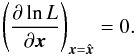 \begin{equation} \label{max_Lh} \Biggl(\frac{\partial\ln\Lh}{\partial\vec x}\Biggr)_{\vec x=\hat{\vec x}} = 0. \end{equation}