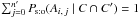 \hbox{$\sum_{\smash[t]{j=0}}^{\smash[t]{\np}} \Psto(A_{i\comma j}\mid C \cap C') = 1$}