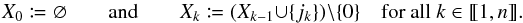 \begin{equation} \label{def_J} X_0 \coloneqq \varnothing \qquad \text{and}\qquad X_k \coloneqq (X_{k-1} \cup \{j_k\}) \setminus \{0\} \quad\text{for all } k \in \integinterv{1}{n}. \end{equation}