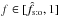 \hbox{$f \in [\hat f_\sto, 1]$}