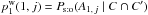 \hbox{$p^\wrong_1(1, j) = \Psto(A_{1\comma j} \mid C \cap C')$}