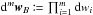 \hbox{$\df^m\vec w_B \coloneqq \prod_{i=1}^m \df w_i$}
