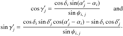 \appendix \setcounter{section}{1} \begin{eqnarray} \cos\gammapj = \frac{\cos\delta_i\multspace \sin(\alphapj-\alpha_i)}{\sin\psi_{i\comma j}} \qquad \text{and}\nonumber \\ \sin\gammapj = \frac{\cos\delta_i\multspace \sin\deltapj\cos(\alphapj-\alpha_i) - \sin\delta_i\multspace \cos\deltapj}{\sin\psi_{i\comma j}}\cdot \end{eqnarray}