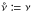 \hbox{$\nutot \coloneqq \nu$}