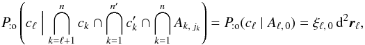 \begin{equation} \Pato\left(c_\ell \Bigm| \bigcap_{k=\ell+1}^n c_k \cap \bigcap_{k=1}^\np c'_{\smash[t]{k}} \cap \bigcap_{k=1}^n A_{k\comma j_k}\right) = \Pato(c_\ell \mid A_{\ell\comma 0}) = \xi_{\ell\comma 0}\multspace \df^2\vec r_\ell, \label{jl_nul} \end{equation}