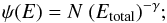 \begin{equation} \psi(E)=N~(E_{\rm total})^{-\gamma} ; \end{equation}