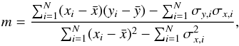 \begin{equation} \displaystyle{m=\frac{\sum_{i=1}^{N} (x_i - \bar{x})(y_i - \bar{y})-\sum_{i=1}^{N} \sigma_{y,i} \sigma_{x,i}}{\sum_{i=1}^{N} ( x_i - \bar{x} )^2 - \sum_{i=1}^{N} \sigma_{x,i}^2}} , \end{equation}
