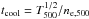 \hbox{$t_{\rm cool}= T^{1/2}_{500}/n_{\rm e,500}$}