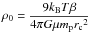 \hbox{$\displaystyle{\rho_{0}=\frac{9 k_{\rm B} T \beta}{4 \pi G \mu m_{\rm p} {r_{\rm c}}^2}}$}
