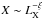 \hbox{$X \sim L_{\rm X}^{-\xi}$}