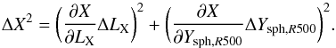 \begin{equation} \Delta X^2 = \bigg(\frac{\partial X}{\partial L_{\rm X}} \Delta L_{\rm X}\bigg)^2 + \bigg(\frac{\partial X}{\partial Y_{{\rm sph},R500}} \Delta Y_{{\rm sph},R500}\bigg)^2 . \end{equation}
