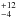 \hbox{$^{+12}_{-4}$}