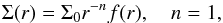 \begin{eqnarray} \Sigma (r) = \Sigma_{0} r^{-n} f(r), \quad n = 1, \end{eqnarray}