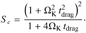 \appendix \setcounter{section}{1} \begin{equation} \label{A:Sc} S_c = \frac{\left( 1+\Omega_{\rm K}^2 \,t_{\rm drag}^2 \right)^2}{1+4\Omega_{\rm K}\, t_{\rm drag}}\cdot \end{equation}