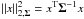\hbox{$||x||^2_{2,\mb{\Sigma}}=x^{\rm T} \mb{\Sigma}^{-1} x$}
