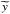 \hbox{$\widetilde{y}$}