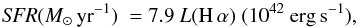 \begin{equation} {\it SFR} (\msyr)~= 7.9~L({\rm H}\,\alpha)~(10^{42}~\ergs) , \end{equation}