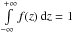 \hbox{$\int\limits_{-\infty}^{+\infty} f(z)\,\ud{z}= 1$}