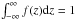 \hbox{$\int_{-\infty}^{\infty}f(z)\ud{z}=1$}