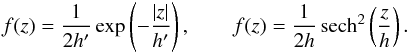 \begin{eqnarray} \label{eq:profiles} f(z)=\frac{1}{2h'}\,\mathrm{exp}\br{-\frac{\abs{z}}{h'}},\qquad f(z)=\frac{1}{2h}\,\mathrm{sech}^2\br{\frac{z}{h}}. \end{eqnarray}