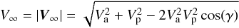 \begin{equation} V_{\infty}=|\vec{V}_{\infty}|=\sqrt{V_{\rm a}^2+V_{\rm p}^2-2V_{\rm a}^2V_{\rm p}^2\cos(\gamma)} \label{eq1} \end{equation}