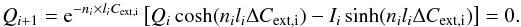 \appendix \setcounter{section}{2} \begin{equation} Q_{i+1} = {\rm e}^{-n_i \times l_i C_{\rm{ext},i}}\left[ Q_i \cosh(n_i l_i \Delta C_{\rm{ext},i}) - I_i \sinh(n_i l_i \Delta C_{\rm{ext},i}) \right] = 0 \label{eq:Qnext}. \end{equation}